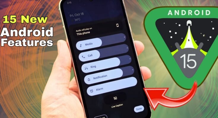 Android Phone 15 New Features