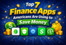 Top 7 Finance Apps Americans Are Using to Save Money